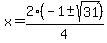 x=2%28-1%2B-sqrt%2831%29%29%2F4