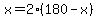x=2%28180-x%29