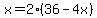 x=2%2836-4x%29