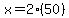 x=2%2850%29