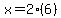 x=2%286%29