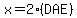 x=2%28DAE%29