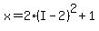 x=2%28I-2%29%5E2%2B1