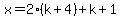 x=2%28k%2B4%29%2Bk%2B1
