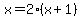 x=2%28x%2B1%29