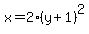 x=2%28y%2B1%29%5E2