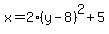 x=2%28y-8%29%5E2%2B5