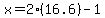 x=2%2A%2816.6%29-1