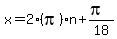 x=2%2A%28pi%29%2An%2B%28pi%29%2F18