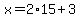 x=2%2A15%2B3