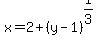 x=2%2B%28y-1%29%5E%281%2F3%29