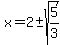 x=2%2B-sqrt%285%2F3%29+