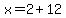 x=2%2B12