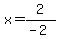 x=2%2F%28-2%29
