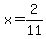 x=2%2F11