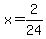 x=2%2F24