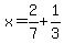 x=2%2F7%2B1%2F3