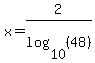 x=2%2Flog%2810%2C%2848%29%29