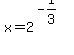 x=2%5E%28-1%2F3%29