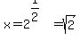 x=2%5E%281%2F2%29=sqrt%282%29