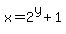 x=2%5Ey%2B1
