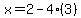 x=2-4%283%29