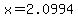 x=2.0994