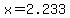 x=2.233