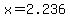 x=2.236