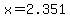 x=2.351