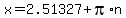 x=2.51327%2Bpi%2An
