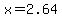 x=2.64