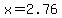 x=2.76