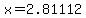 x=2.81112