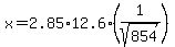 x=2.85%2A12.6%281%2Fsqrt%28854%29%29