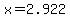 x=2.922