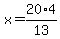 x=20%2A4%2F13