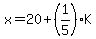 x=20%2B%281%2F5%29K