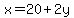 x=20%2B2y