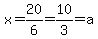 x=20%2F6=10%2F3=a