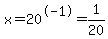x=20%5E-1+=+1%2F20