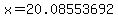 x=20.08553692