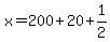x=200%2B20%2B1%2F2