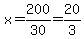x=200%2F30=20%2F3