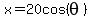 x=20cos%28theta%29