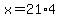 x=21%2A4