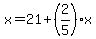 x=21%2B%282%2F5%29x