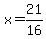 x=21%2F16