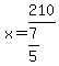 x=210%2F%287%2F5%29