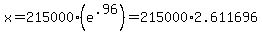 x=215000%2A%28e%5E.96%29=215000%2A2.611696